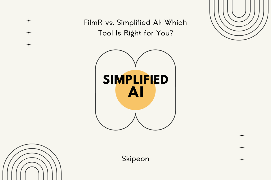 FilmR vs. Simplified AI Which Tool Is Right for You