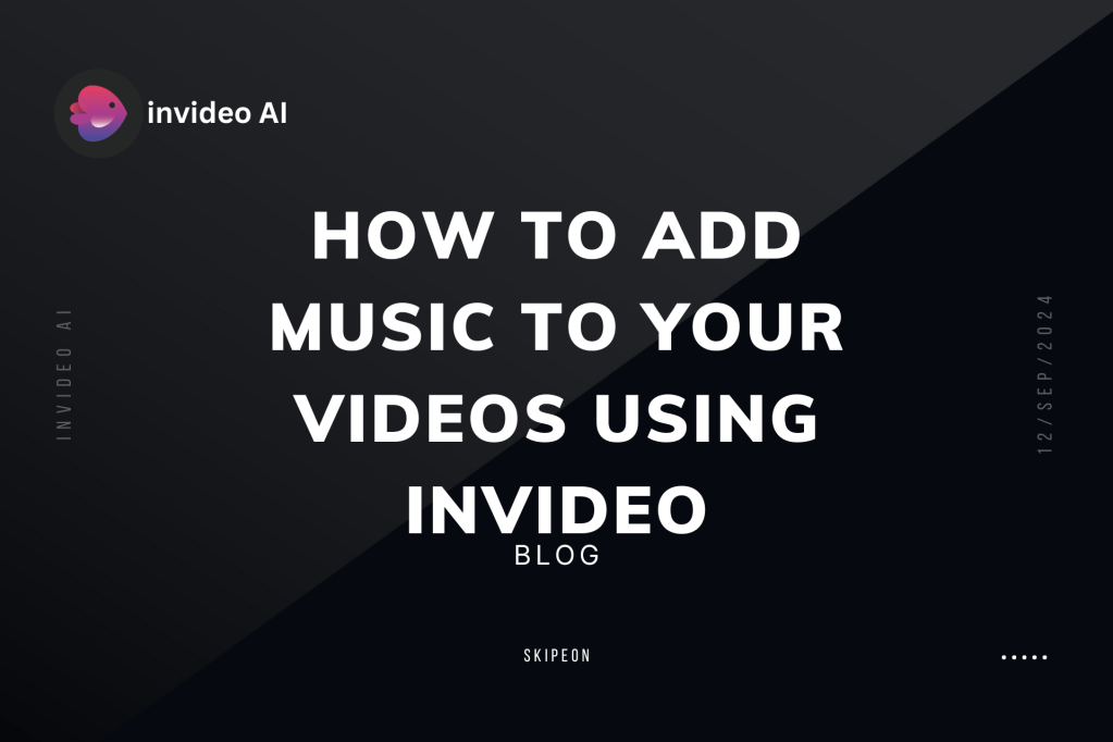 How to Add Music to Your Videos Using&nbsp;InVideo