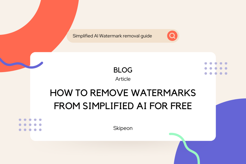 How to Remove Watermarks from Simplified AI for Free