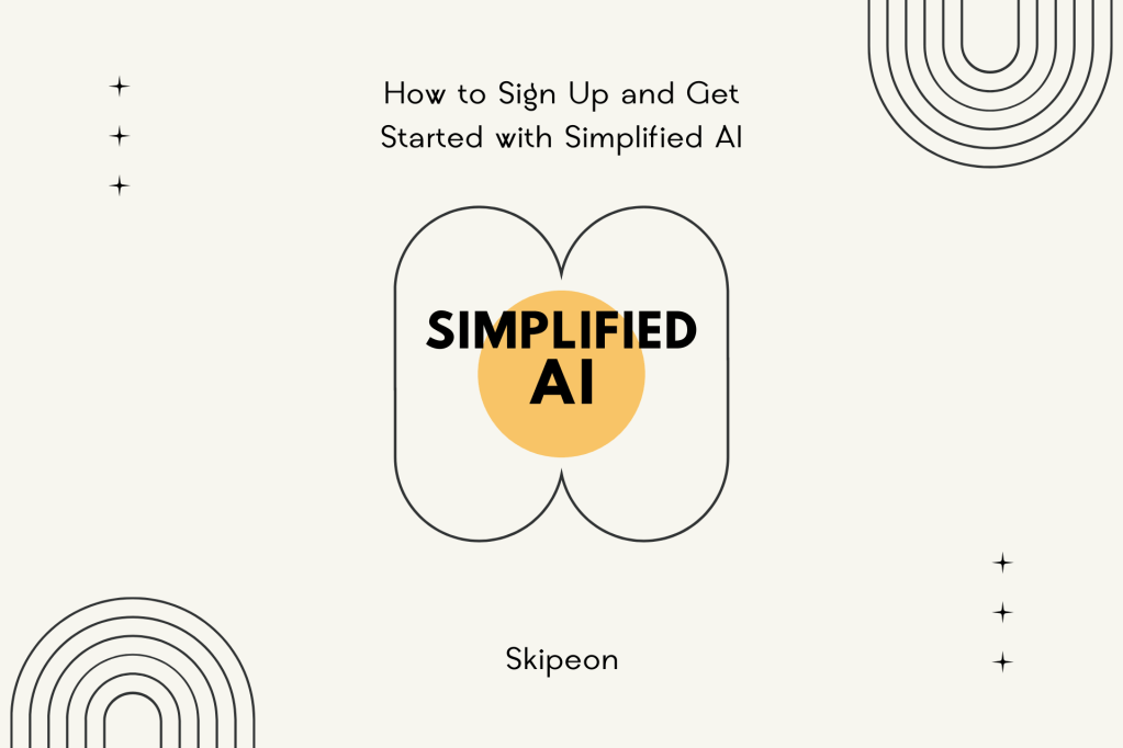 How to Sign Up and Get Started with Simplified&nbsp;AI