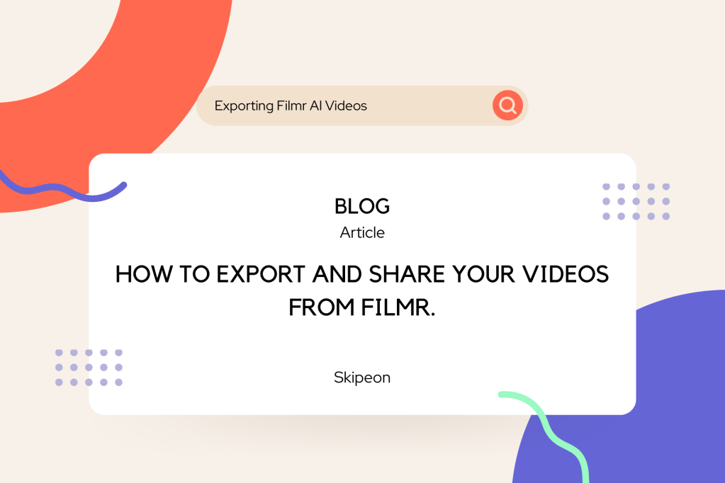 How to Export and Share Your Videos from Filmr.