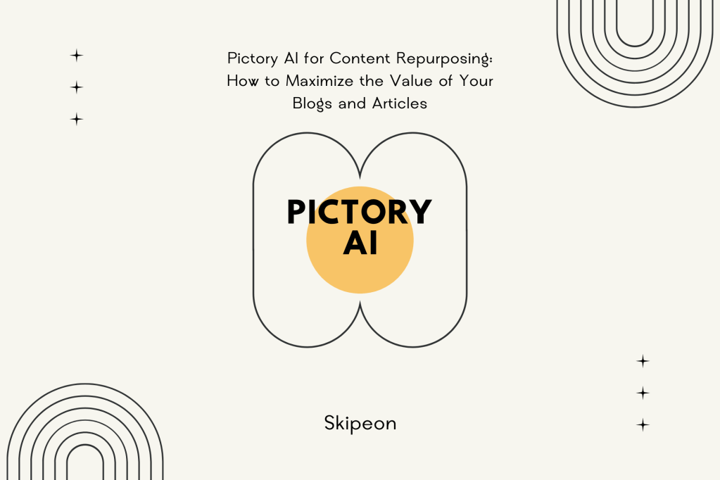 Pictory AI for Content Repurposing: How to Maximize the Value of Your Blogs and&nbsp;Articles